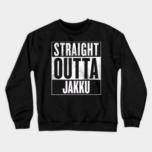 STRAIGHT OUTTA JAKKU Crewneck Sweatshirt